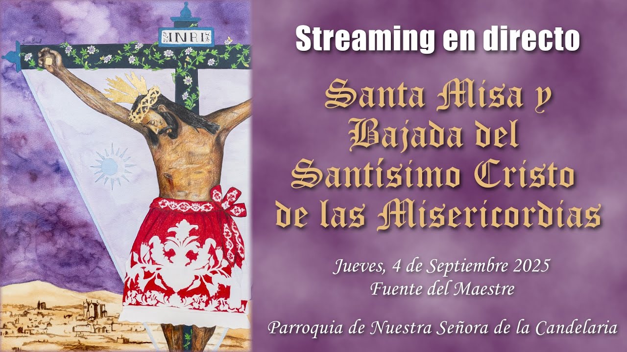 Emisión en vivo de la bajada del Santísimo Cristo de las Misericordias, 4/9/2025