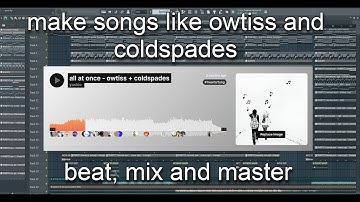 [BEAT, MIX, MASTER] how to make emoplugg songs like owtiss and coldspades
