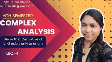 Lec-4 complex analysis | show that the derivative of |z|^2 exists only at origin | bengla