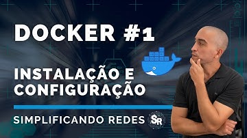 Docker - Lesson 01: Installation and Configuration