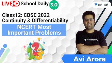 Class 12 | Continuity & Differentiability: NCERT Most Important Problems | Math | Avi Arora