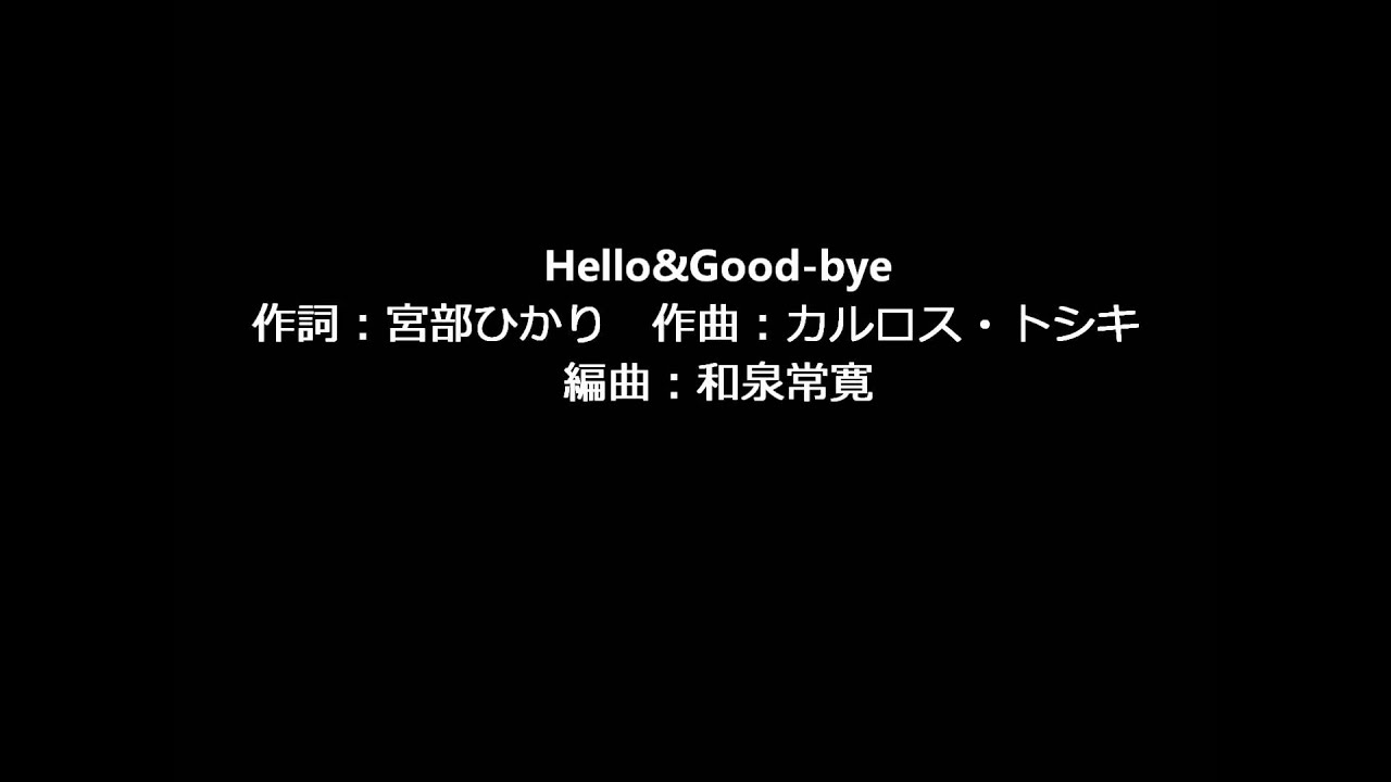Hello&Good-bye