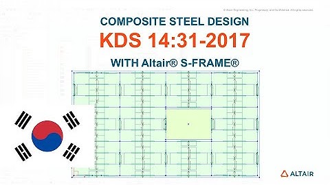 How to perform Composite Steel Design with Korean Codes using Altair S-FRAME