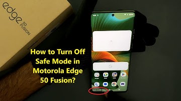 How to Turn Off Safe Mode in Motorola Edge 50 Fusion?