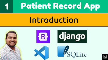 Django Tutorials | Patient Record App | Introduction | Django 3