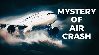 Titanic Of The Skies | The Untold Story Of Air  France 447