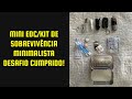 MINI EDC/KIT DE SOBREVIVÊNCIA - MINIMALISTA - DESAFIO CUMPRIDO!