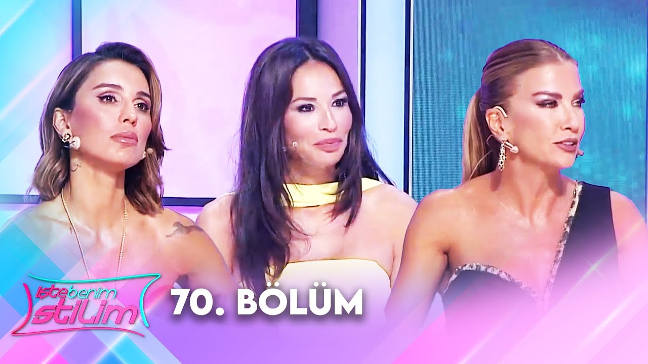İşte Benim Stilim 70. Bölüm @İsteBenimStilimTV8