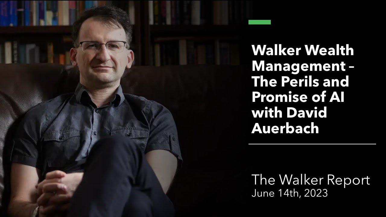 Walker Wealth Management - The Perils and Promise of AI with David ...