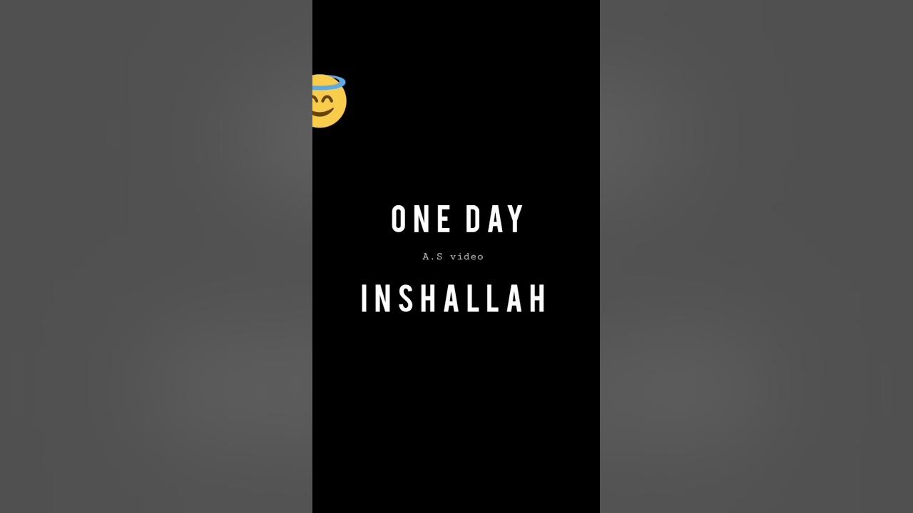 one day inshallah,💯🥰 ️ youtubeshorts ytshort shorts YouTube