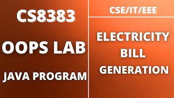 தமிழில்|CS8383-OOPS LAB|B.E/B.TECH(CSE/IT/EEE)|Electricity Bill Generation