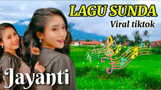 JAYANTI LAGU SUNDA VIRAL PALING BANYAK DI PUTAR, lagu pop sunda terpopuler viral