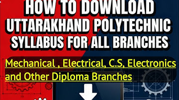 How to Download Uttarakhand Polytechnic Syllabus | All Branch (Elec ,Mech, C.S ,Automobile,Chemical)