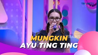 Mungkin | AYU TING TING | BROWNIS (29/5/23) L1