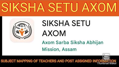SIKSHA SETU AXOM|| Subject Mapping of teachers and sectioned post full Details