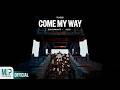 SON TUNG M-TP | COME MY WAY | OFFICIAL TEASER