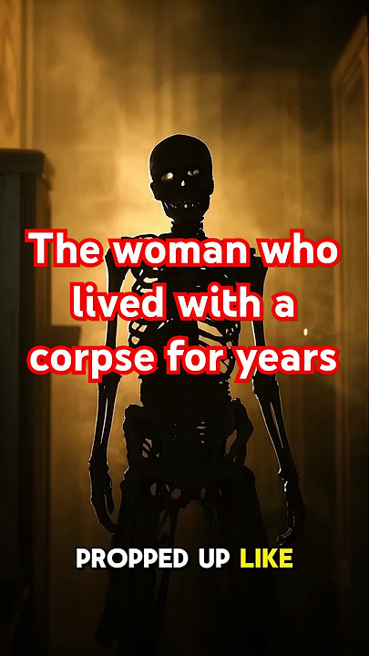 The woman who lived with a corpse for years #booktok #unearthedsecrets #truestory #facts #shorts