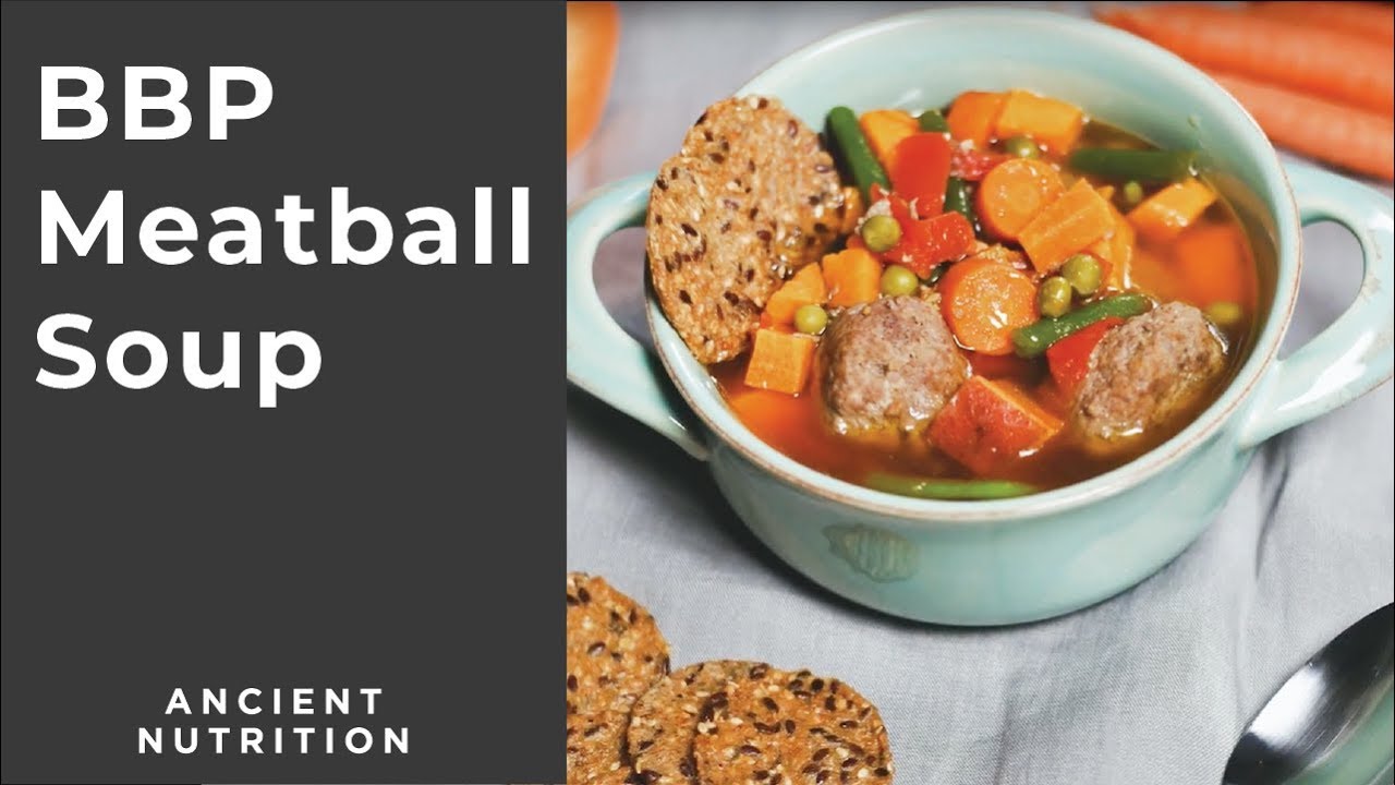 Meatball Soup with Bone Broth Protein Ancient Nutrition YouTube