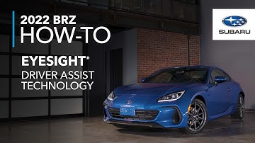 2022 Subaru BRZ - How to: EyeSight Driver Assist Technology