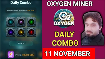 OXYGEN MINER DAILY COMBO 11 NOVEMBER | OXYGEN MINER DAILY CODE | OXYGEN MINER DAILY PUZZLE