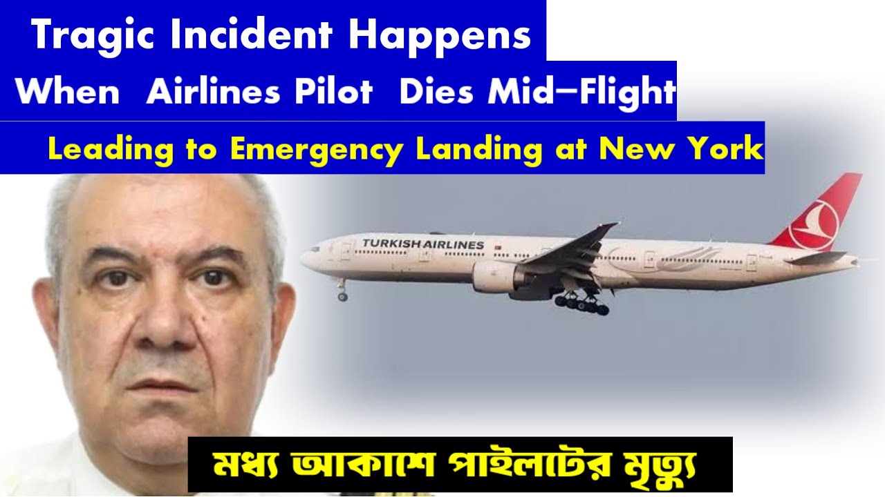 Turkish Airlines pilot dies mid-flight as plane forced to make emergency landing in New York ...