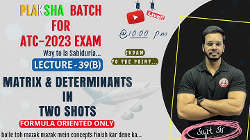 ✅MATRIX & DETERMINANTS in TWO shots🔥II Live Maths class for ATC-2023 II PLAKSHA Batch II LEC-39(B)