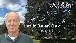 Let it Be an Oak with Doug Tallamy