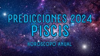 PREDICCIONES 2024 PISCIS ♓ HORÓSCOPO ANUAL PISCIS #astrology #pisces