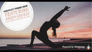 Positivity Power Hour: Restorative Yoga Ft. Kristi Grosse