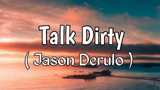 Jason Derulo - Talk Dirty (Lyrics) ft. 2chainz chords