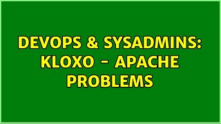 DevOps & SysAdmins: Kloxo - Apache problems Wealth
