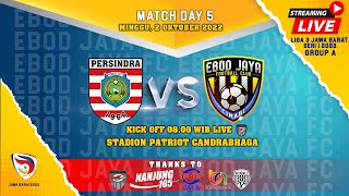 Live Persindra Vs Ebod Jaya Fc - Liga 3 Jawa Barat Seri 1 2022 Stadion Patriot Candrabhaga