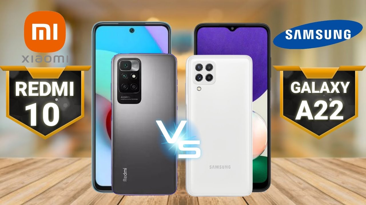 Samsung A22 Vs Xiaomi Redmi Note 10s