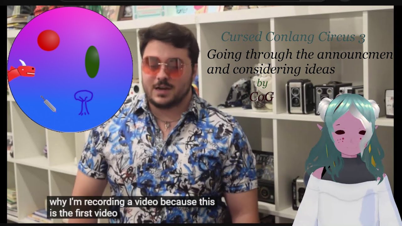 Cursed Conlang Circus 3: Reviewing the announcement + considering ideas