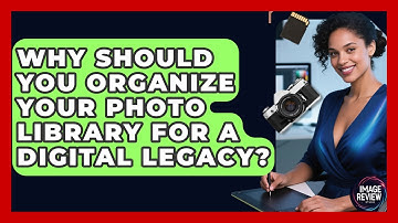 Why Should You Organize Your Photo Library For A Digital Legacy? - Image Review Studio