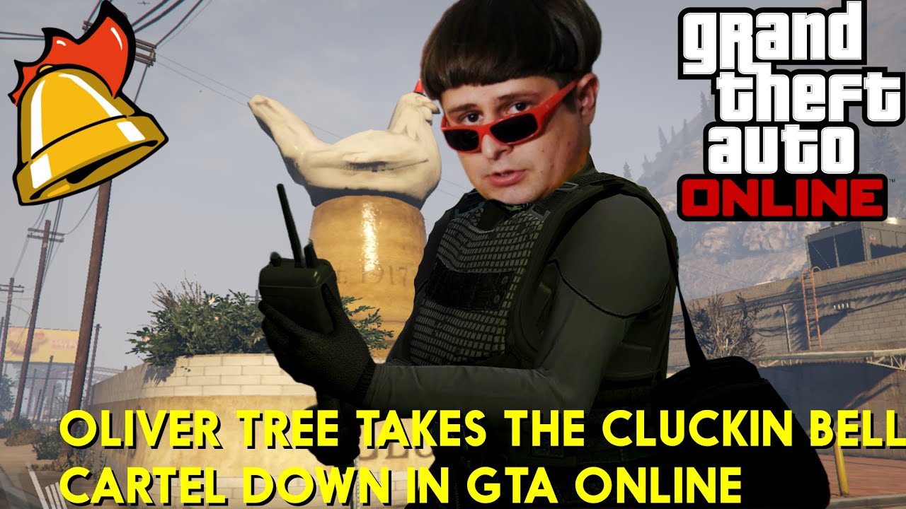 Oliver Tree Takes The Cluckin Bell Cartel Down In Gta Online Youtube 