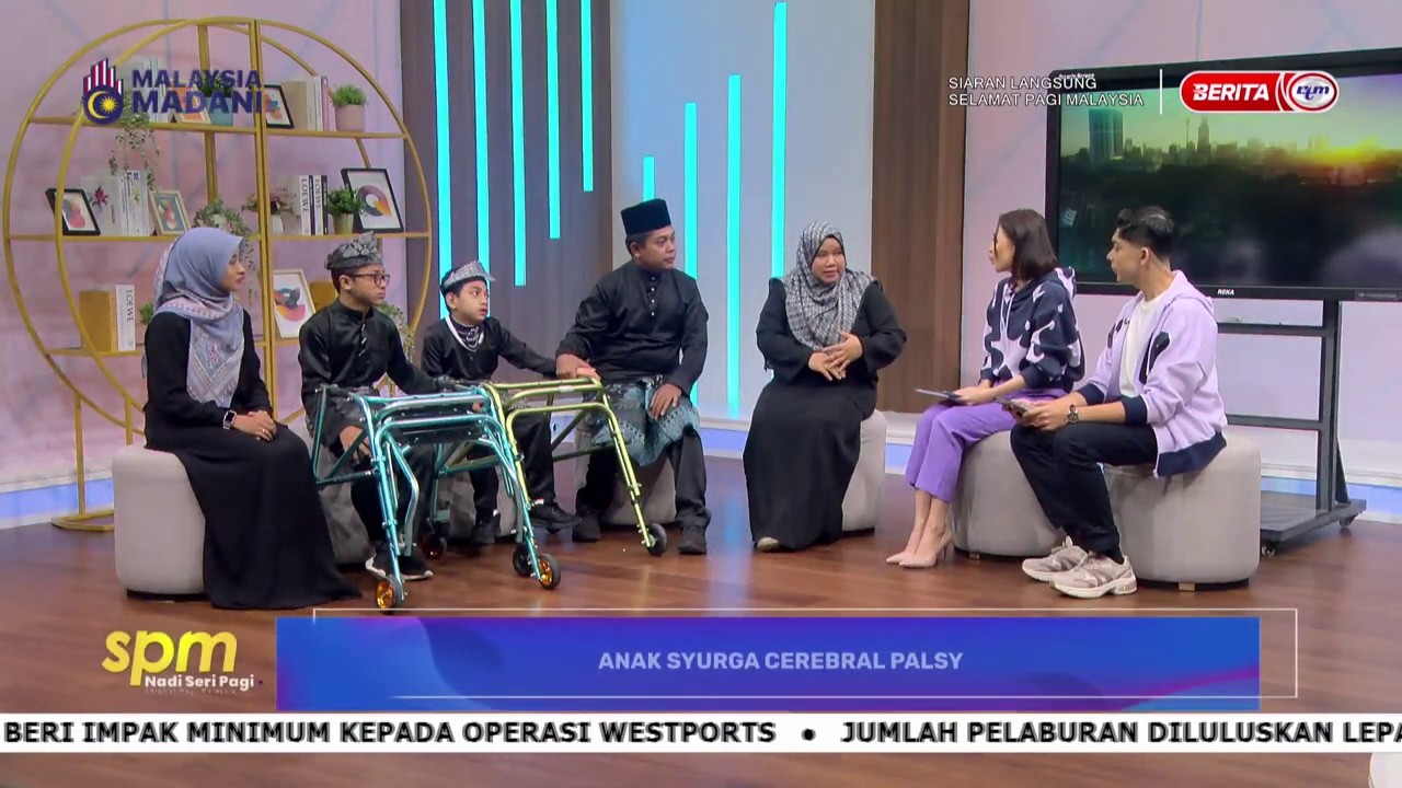 8 MAC 2026 - SPM - ANAK SYURGA CEREBRAL PALSY