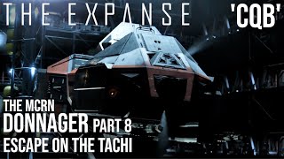 The Expanse - The Donnager Part 8 | Escape on The Tachi | 'CQB' (Pt5)