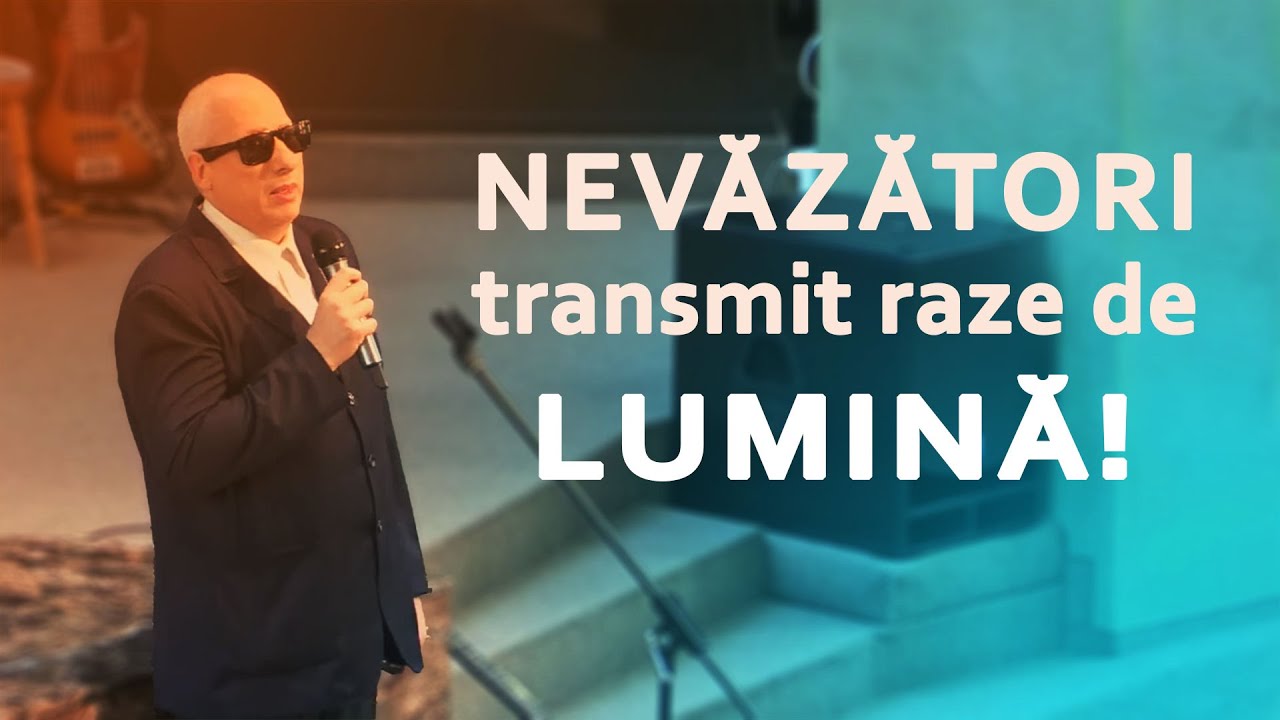 Nevăzători transmit raze de lumină!