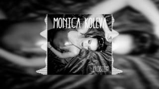 Monica Koleva - Problem (Audio)