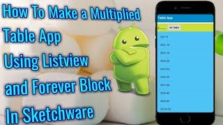 Make a Multiplied Table App Using Listview and Forever Block In Sketchware || By Developer Partha