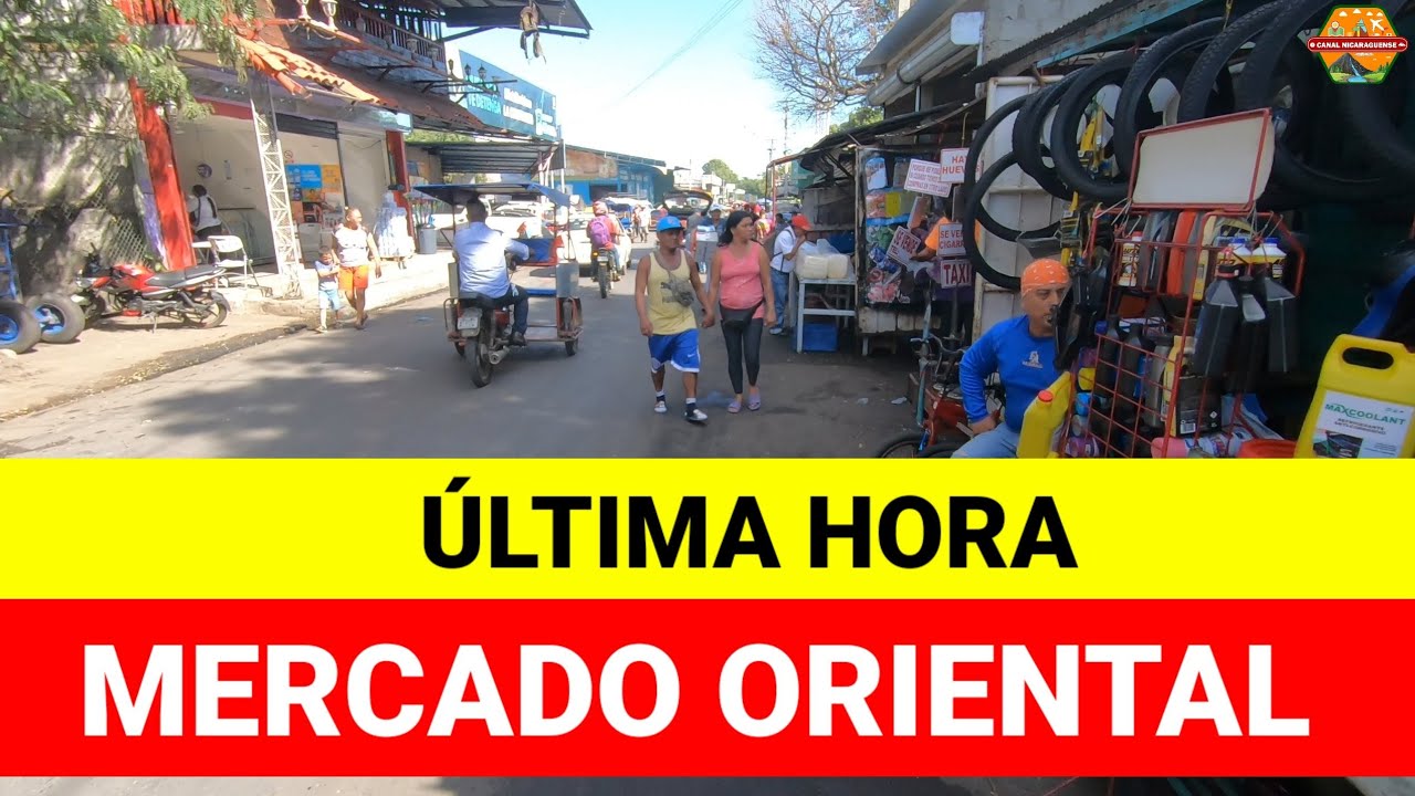 Nicaragua última hora Mercado Oriental tienes que saberlo YouTube
