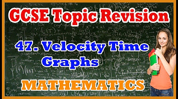 GCSE Maths | Velocity Time Graphs - Topic Revision Part 47