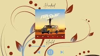 Khalid - Hundred (Slowed & Reverb)