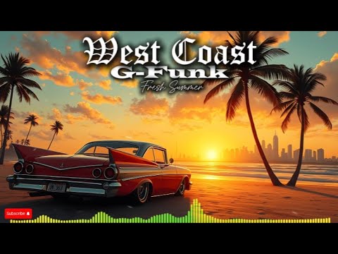 Fresh Summer ~ 90s G-Funk West Coast ~ Old School Hip-Hop