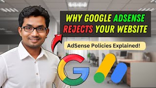 Why Google AdSense Rejects Your Website – Must-Read AdSense Policies Explained!