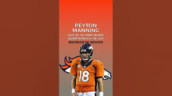 Peyton Manning fue el último buen quarterback que tuvieron los Denver Broncos. #nfl #denverbroncos thumbnail