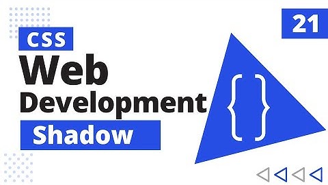 21. CSS Shadow | CSS Bangla Tutorial / CSS3 Bangla Tutorial | Complete Web Development Course