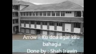 Arrow - Ku doa agar kau bahagia (HQ)