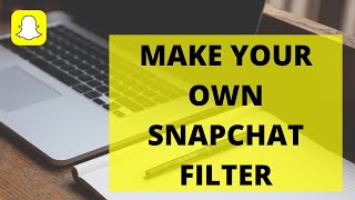 How To Make A Snapchat Filter (Quick & Easy!)
